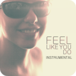 Feel Like You Do - Instrumental
