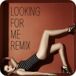 Looking For Me - Remix