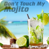 Don't touch my Mojito