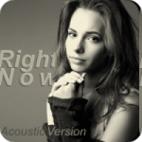 Right Now - Acoustic Version