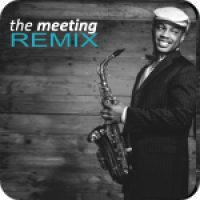The Meeting - Remix