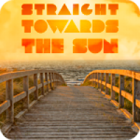 Straight Towards The Sun