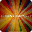 Green Vegetable - 2 Versions (3:18)