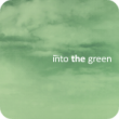 Into The Green (3:45)