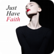 Just Have Faith (3:38)